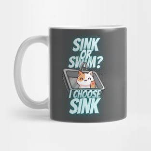 Sink or Swim? I Choose Swim Cute Calico Cat Mug